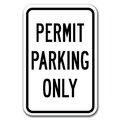 Signmission Permit Parking Only 12inx18in Heavy Gauge Aluminums, A-1218 Permit Parkings - Permit On A-1218 Permit Parking Signs - Permit On